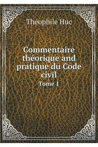 Commentaire théorique and pratique du Code civil Tome 1