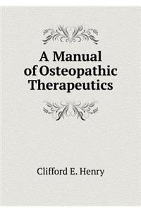 A Manual of Osteopathic Therapeutics
