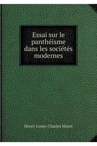 Essai sur le panthéisme dans les sociétés modernes