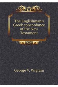 The Englishman's Greek Concordance of the New Testament
