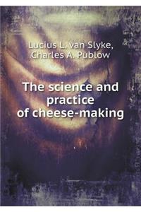 The Science and Practice of Cheese-Making