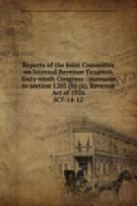 Reports of the Joint Committee on Internal Revenue Taxation, Sixty-ninth Congress