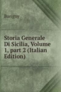 Storia Generale Di Sicilia, Volume 1, part 2 (Italian Edition)