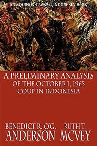 A Preliminary Analysis of the October 1, 1965 Coup in Indonesia