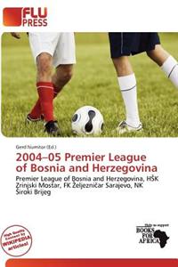 2004-05 Premier League of Bosnia and Herzegovina