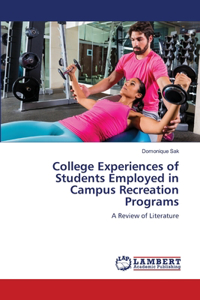 College Experiences of Students Employed in Campus Recreation Programs