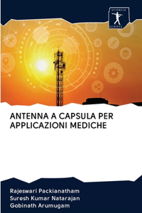 Antenna a Capsula Per Applicazioni Mediche