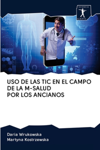 USO de Las Tic En El Campo de la M-Salud Por Los Ancianos