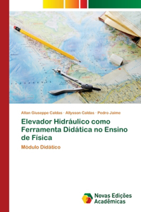 Elevador Hidráulico como Ferramenta Didática no Ensino de Física