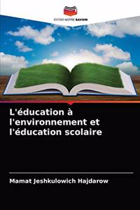 L'éducation à l'environnement et l'éducation scolaire