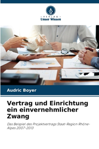 Vertrag und Einrichtung ein einvernehmlicher Zwang