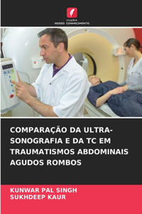 Comparação Da Ultra-Sonografia E Da Tc Em Traumatismos Abdominais Agudos Rombos