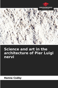 Science and art in the architecture of Pier Luigi nervi