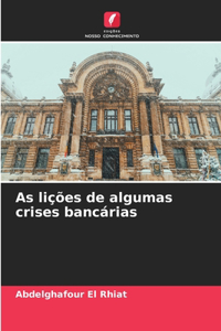 As lições de algumas crises bancárias