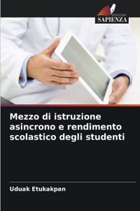 Mezzo di istruzione asincrono e rendimento scolastico degli studenti