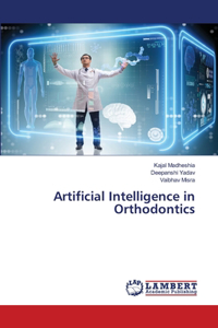 Artificial Intelligence in Orthodontics