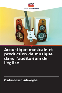 Acoustique musicale et production de musique dans l'auditorium de l'église