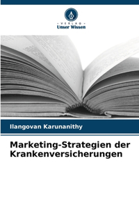 Marketing-Strategien der Krankenversicherungen