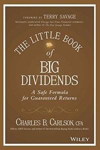 The Little Book Of Big Dividends: A Safe Formula For Guaranteed Returns