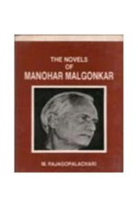 The Novels of Manohar Malgaonkar, a Study