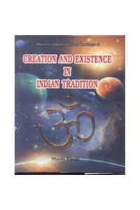 Creation And Existence In Indian Tradition
