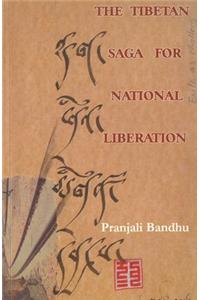 The Tibetan Saga For National Liberation