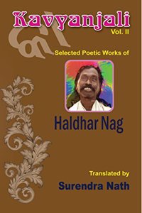 Kavyanjali Vol. II - Selected Poetic Works of Haldhar Nag