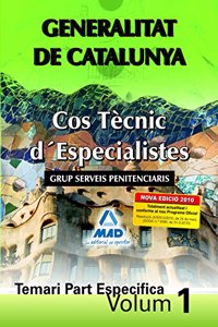 Cos Tecnic D'Especialistes de la Generalitat de Catalunya. Grup Serveis Penitenciaris. Temari Part Especifica. Volum I