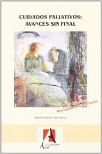 Cuidados paliativos / Palliative Care: Avances Sin Final / Endless Progress