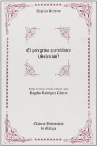 El peregrino querubinico (Seleccion) Estudio comparativo: La mistica de Angelus Silesius en la obra de Jorge Luis Borges