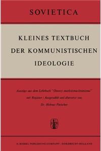 Kleines Textbuch Der Kommunistischen Ideologie