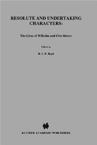 Resolute and Undertaking Characters: The Lives of Wilhelm and Otto Struve