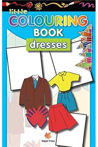 Little Colouring Book Of Dresses