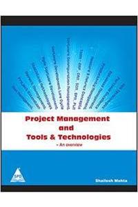 Project Management and Tools & Technologies: An Overview