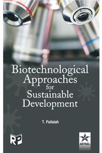 Biotechnological Approaches for Sustainable Development