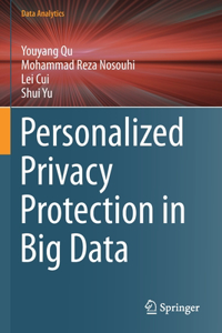 Personalized Privacy Protection in Big Data