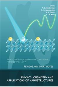Physics, Chemistry and Application of Nanostructures: Reviews and Short Notes to Nanomeeting-2017