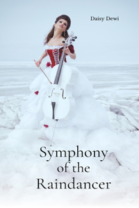 Symphony of the Raindancer