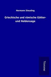 Griechische und romische Gotter- und Heldensage