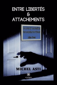 Entre libertés et attachements