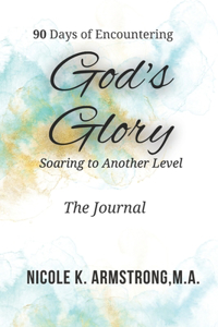 90 Days of Experiencing God's Glory