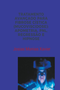 Tratamento Avançado Para Fibrose Cística (Mucoviscidose)