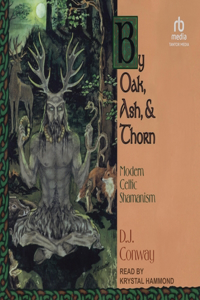 By Oak, Ash, & Thorn