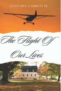 The Flight of Our Lives