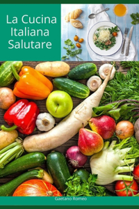 La Cucina Salutare Italiana
