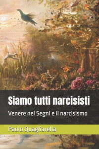 Siamo tutti narcisisti