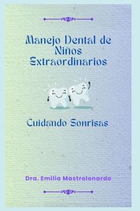 Manejo Dental de Niños Extraordinarios