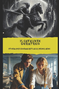 Il Cavaliere Geriatrico