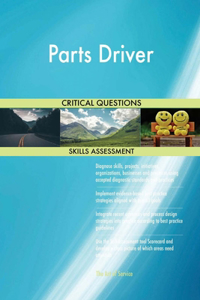 Parts Driver Critical Questions Skills Assessment