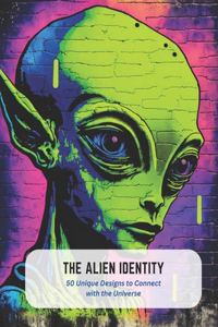 The Alien Identity